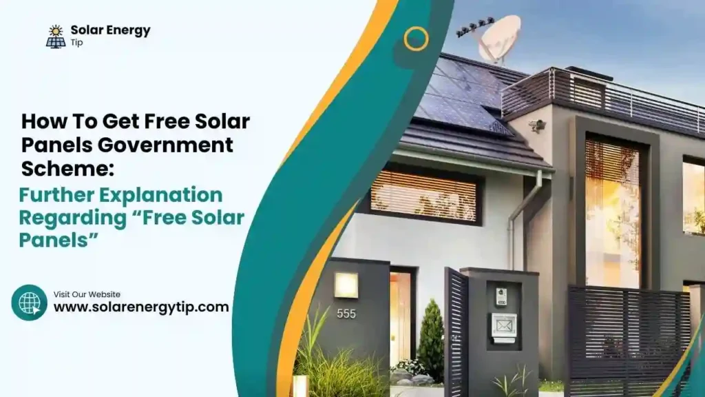 How To Get Free Solar Panels Government Scheme_ Further Explanation Regarding Free Solar Panels