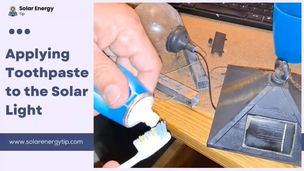 Applying Toothpaste to the Solar Light