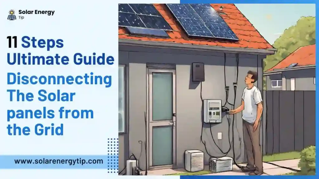 Disconnect your Solar Panels From the Grid - 11 Steps