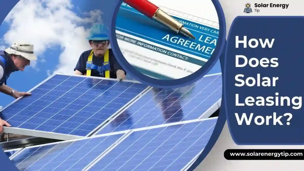 How Does Solar Leasing Work