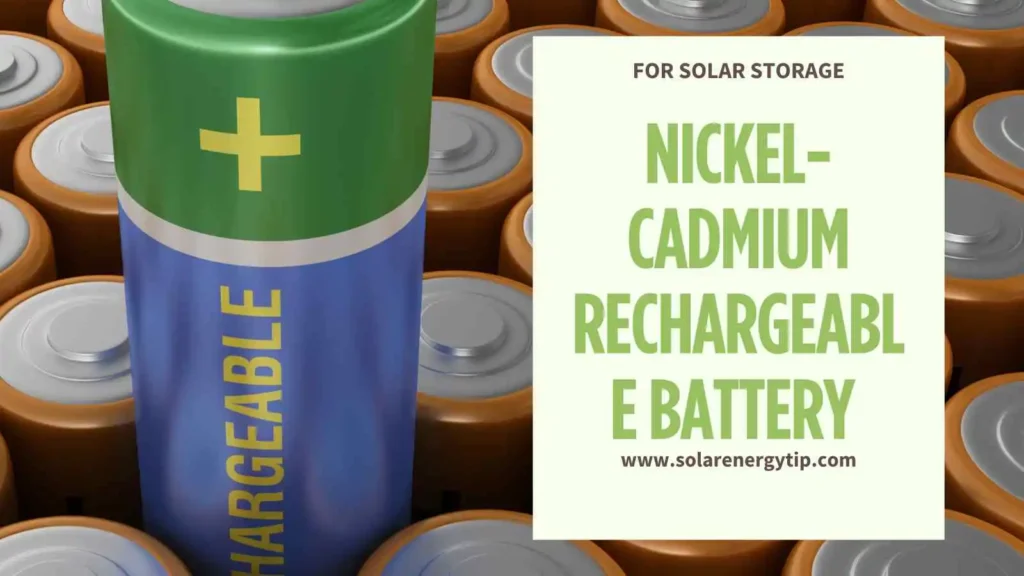 Nickel-Cadmium Rechargeable Battery for Solar System