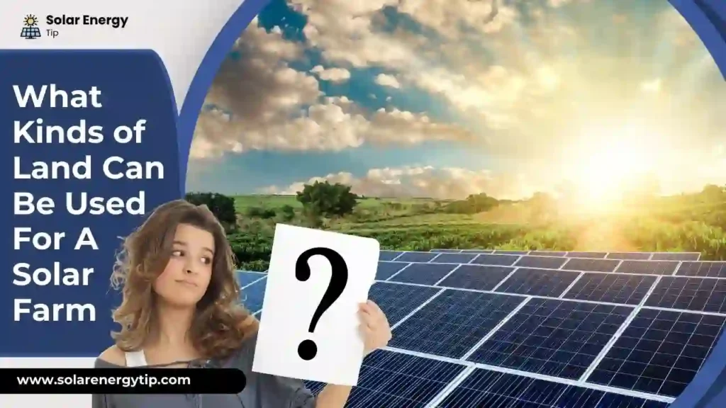 What Kinds of Land Can Be Used For A Solar Farm