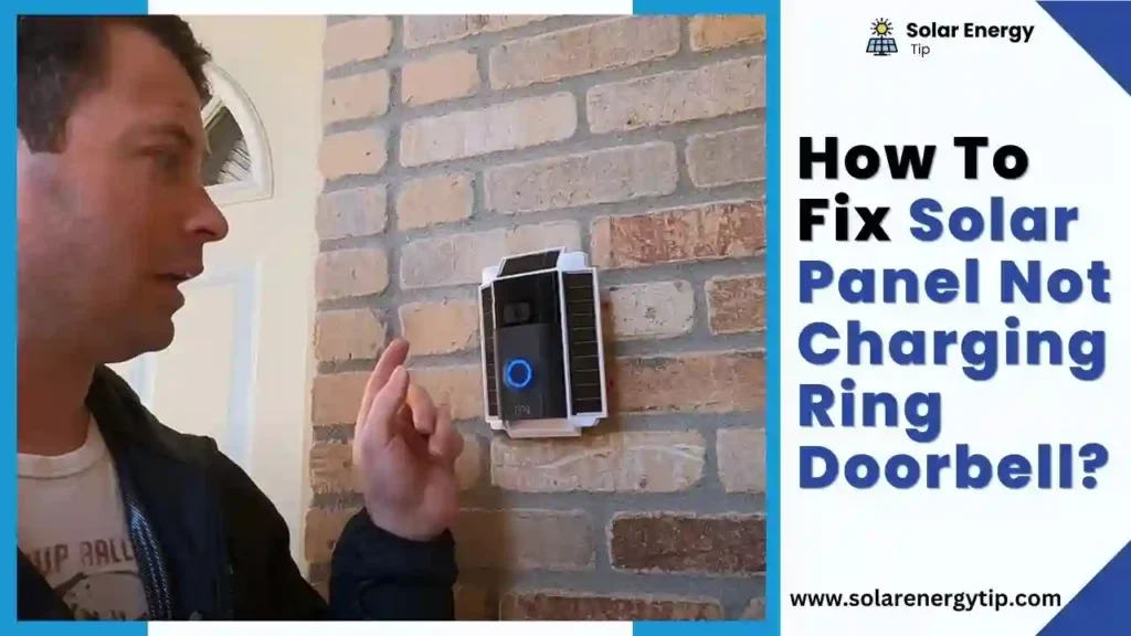 How To Fix Solar Panel Not Charging Ring Doorbell_