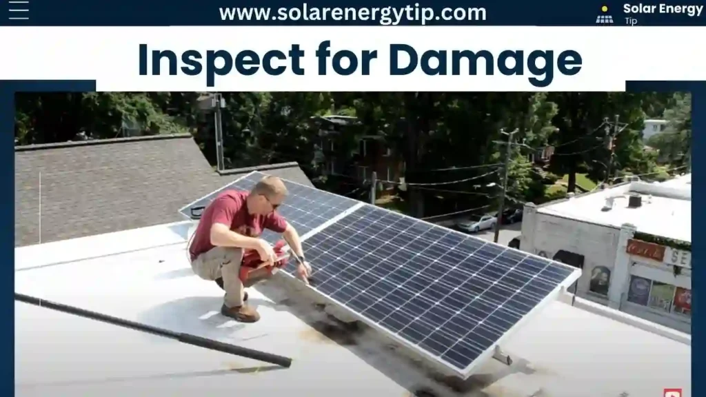 Inspect for Damage after clean solar panel yourself