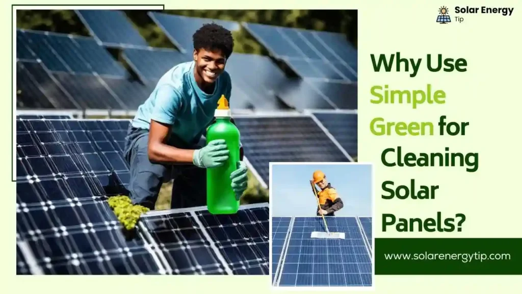 Why Use Simple Green for Cleaning Solar Panels