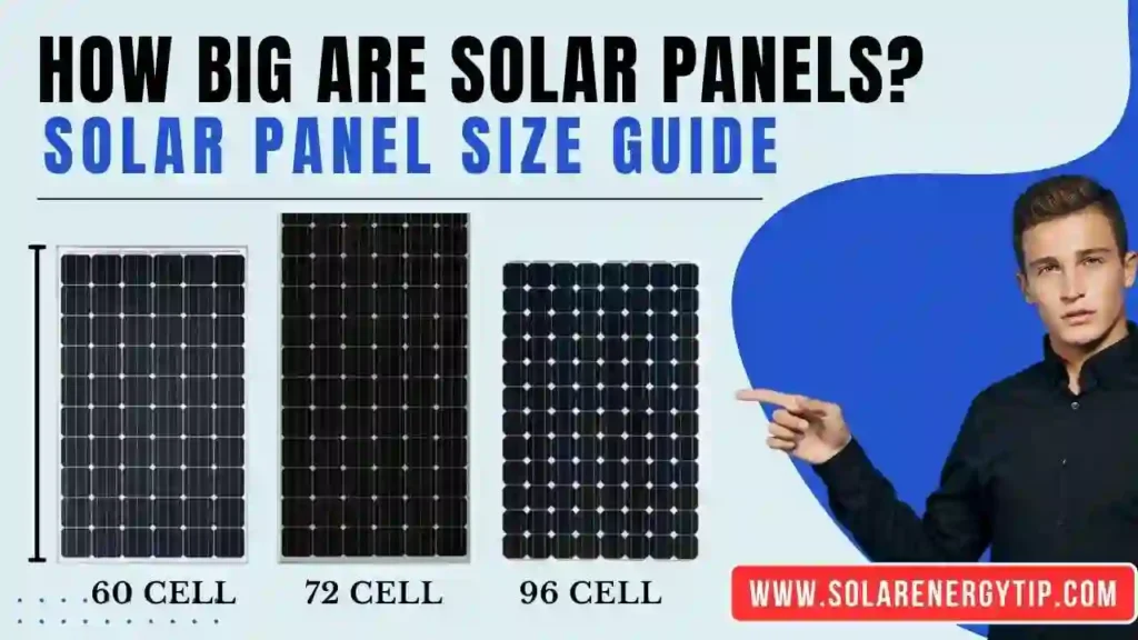 How Big are Solar Panels? Solar Panel Size Guide