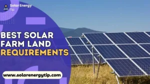 Best Solar Farm Land Requirements