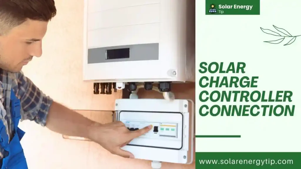 Get the Solar Charge Controller and Connect