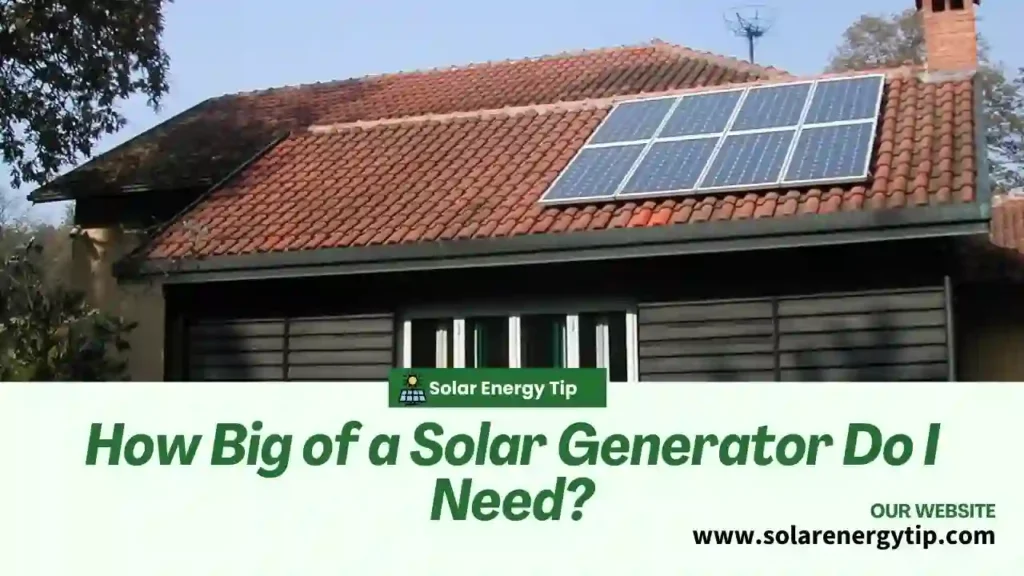 How Big of a Solar Generator Do I Need_