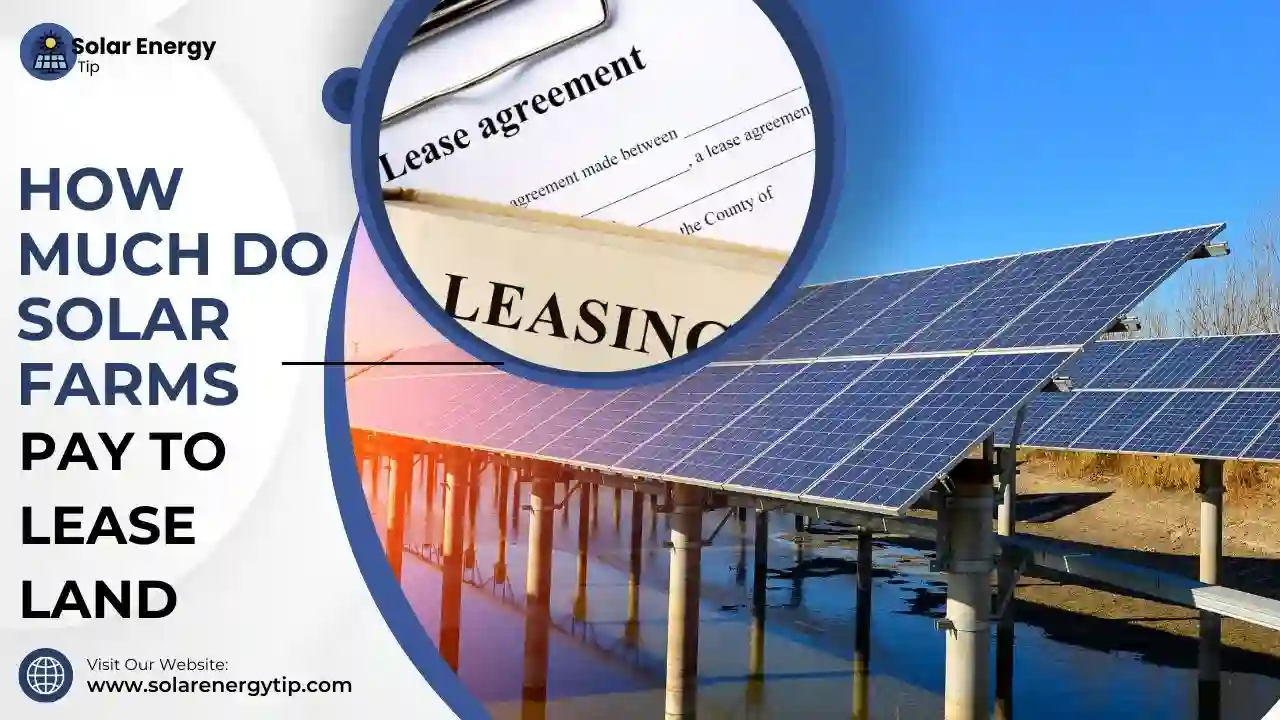 How Much Do Solar Farms Pay To Lease Land