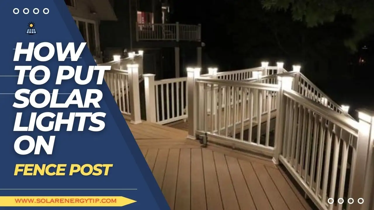 How To Put Solar Lights On Fence Post