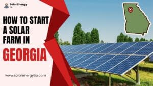 How to Start a Solar Farm in Georgia