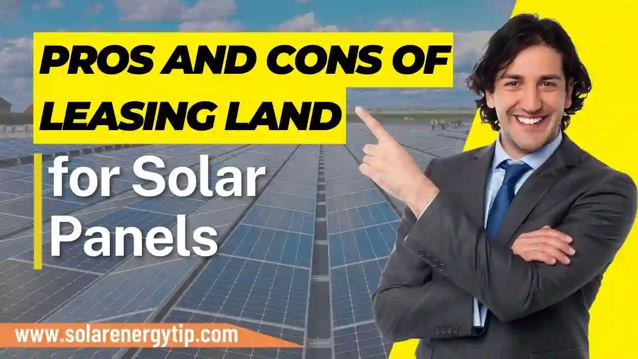 Pros and Cons of Leasing Land for Solar Panels