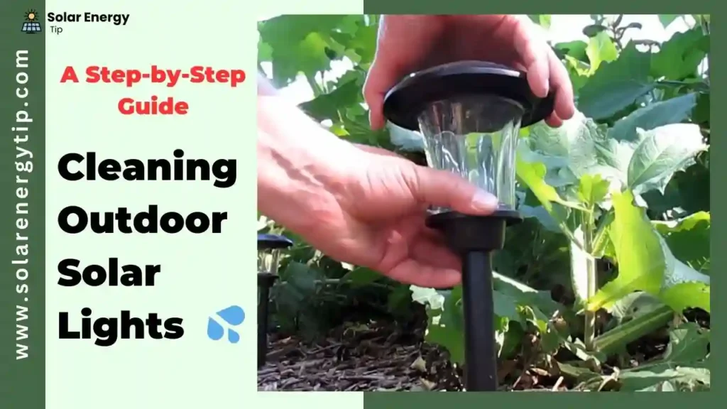 A Step-by-Step Guide on Cleaning Outdoor Solar Lights