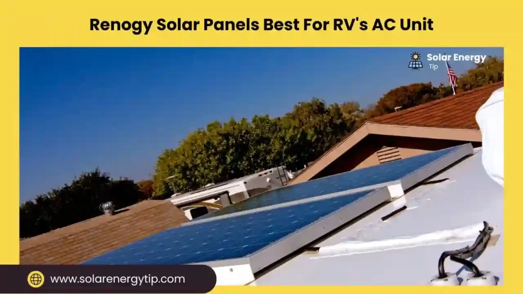 Renogy Solar Panels Best For RV’s AC Unit