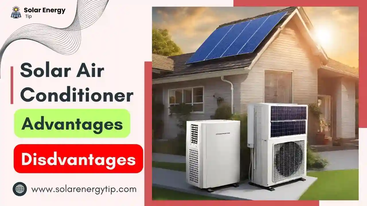 Solar Air Conditioner Advantages and Disadvantages