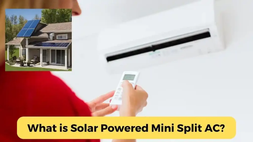 What is Solar Powered Mini Split AC