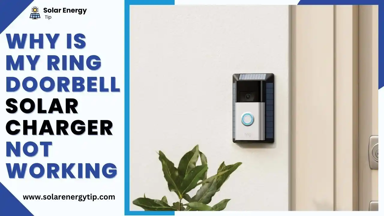 Why is My Ring Doorbell Solar Charger Not Working