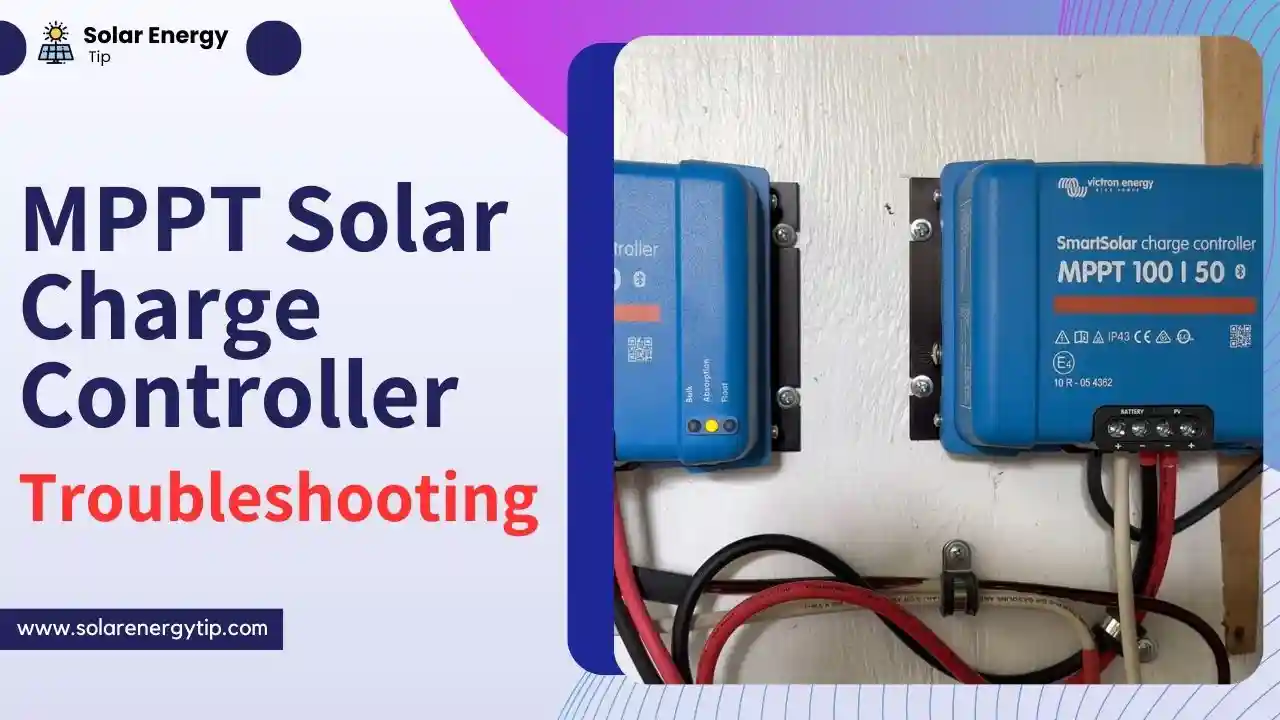 MPPT Solar Charge Controller Troubleshooting