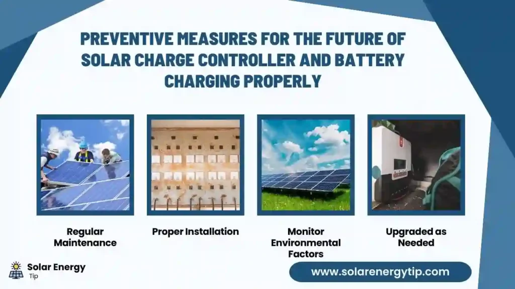 Preventive Measures for the Future of Solar Charge Controller and Battery Charging Properly